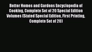 Read Better Homes and Gardens Encyclopedia of Cooking Complete Set of 20 Special Edition Volumes