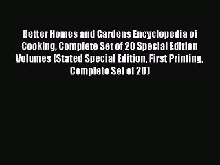 Read Better Homes and Gardens Encyclopedia of Cooking Complete Set of 20 Special Edition Volumes