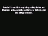 Read Parallel Scientific Computing and Optimization: Advances and Applications (Springer Optimization