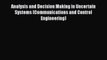 Read Analysis and Decision Making in Uncertain Systems (Communications and Control Engineering)