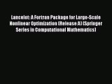 Download Lancelot: A Fortran Package for Large-Scale Nonlinear Optimization (Release A) (Springer