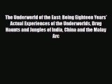 Download ‪The Underworld of the East: Being Eighteen Years' Actual Experiences of the Underworlds