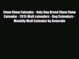 Read ‪Chow Chow Calendar - Only Dog Breed Chow Chow Calendar - 2015 Wall calendars - Dog Calendars