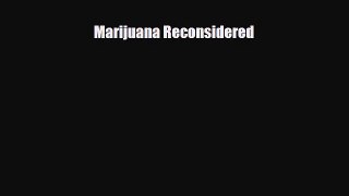 Read ‪Marijuana Reconsidered‬ Ebook Free