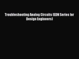 Download Troubleshooting Analog Circuits (EDN Series for Design Engineers) PDF Free