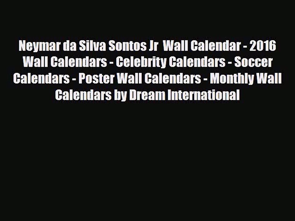 Download ‪Neymar da Silva Sontos Jr  Wall Calendar - 2016 Wall Calendars - Celebrity Calendars