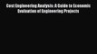[PDF] Cost Engineering Analysis: A Guide to Economic Evaluation of Engineering Projects [Read]