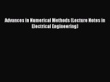 Read Advances in Numerical Methods (Lecture Notes in Electrical Engineering) PDF Free