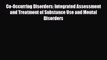 Read ‪Co-Occurring Disorders: Integrated Assessment and Treatment of Substance Use and Mental