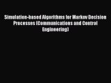 Read Simulation-based Algorithms for Markov Decision Processes (Communications and Control