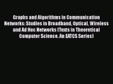 Download Graphs and Algorithms in Communication Networks: Studies in Broadband Optical Wireless