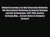 Read Network Economics for Next Generation Networks: 6th International Workshop on Internet