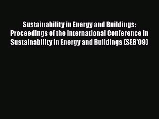 [PDF] Sustainability in Energy and Buildings: Proceedings of the International Conference in