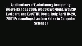 Read Applications of Evolutionary Computing: EvoWorkshops 2001: EvoCOP EvoFlight EvoIASP EvoLearn