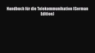 Download Handbuch für die Telekommunikation (German Edition) PDF Free