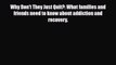 Read ‪Why Don't They Just Quit?: What families and friends need to know about addiction and