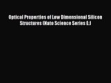 Read Optical Properties of Low Dimensional Silicon Structures (Nato Science Series E:) Ebook