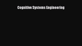 Read Cognitive Systems Engineering Ebook Free