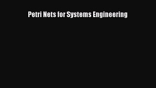 Download Petri Nets for Systems Engineering PDF Free