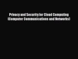 Read Privacy and Security for Cloud Computing (Computer Communications and Networks) Ebook