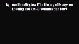 Download Age and Equality Law (The Library of Essays on Equality and Anti-Discrimination Law)