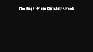 Read The Sugar-Plum Christmas Book PDF Online