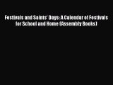 Read Festivals and Saints' Days: A Calendar of Festivals for School and Home (Assembly Books)