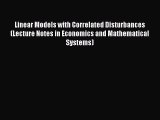 Read Linear Models with Correlated Disturbances (Lecture Notes in Economics and Mathematical