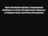 Read Smart Information Systems: Computational Intelligence for Real-Life Applications (Advances