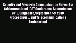 Download Security and Privacy in Communication Networks: 6th International ICST Conference