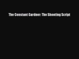 Download The Constant Gardner: The Shooting Script Ebook Free