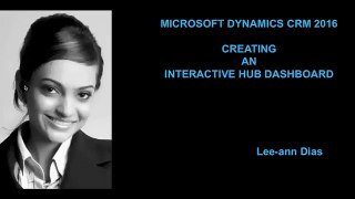 Creating an Interactive Hub Dashboard in CRM 2016