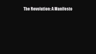 Read The Revolution: A Manifesto Ebook Free