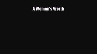 Read A Woman's Worth Ebook Free