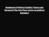 Read Handbook of Political Conflict: Theory and Research (The Free Press series on political