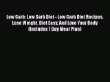 Read Low Carb: Low Carb Diet - Low Carb Diet Recipes Lose Weight Diet Easy And Love Your Body