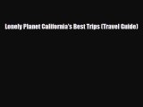 Download Lonely Planet California's Best Trips (Travel Guide) PDF Book Free