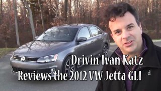 2012 Jetta GLI Road Test & Review by Drivin Ivan Katz