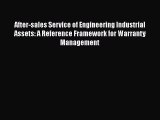 Download After-sales Service of Engineering Industrial Assets: A Reference Framework for Warranty