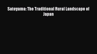 Download Satoyama: The Traditional Rural Landscape of Japan PDF Free