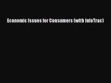 Read Economic Issues for Consumers (with InfoTrac) Ebook Free