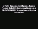 Download Air Traffic Management and Systems: Selected Papers of the 3rd ENRI International
