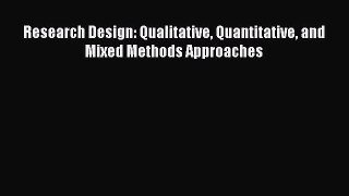 Read Research Design: Qualitative Quantitative and Mixed Methods Approaches Ebook Free