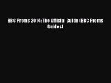 Read BBC Proms 2014: The Official Guide (BBC Proms Guides) PDF Free