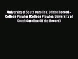 Read University of South Carolina: Off the Record - College Prowler (College Prowler: University