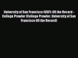Read University of San Francisco (USF): Off the Record - College Prowler (College Prowler:
