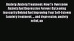 Read Anxiety: Anxiety Treatment: How To Overcome Anxiety And Depression Forever By Leaving