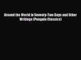 Download Around the World in Seventy-Two Days and Other Writings (Penguin Classics) Ebook Free