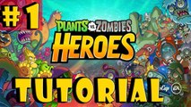  1| Plants vs. Zombies Heroes Gameplay Walkthrough Guide | Tutorial |Android iOS Hearthstone like HD