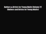 Read Authors & Artists for Young Adults Volume 22 (Authors and Artists for Young Adults) Ebook